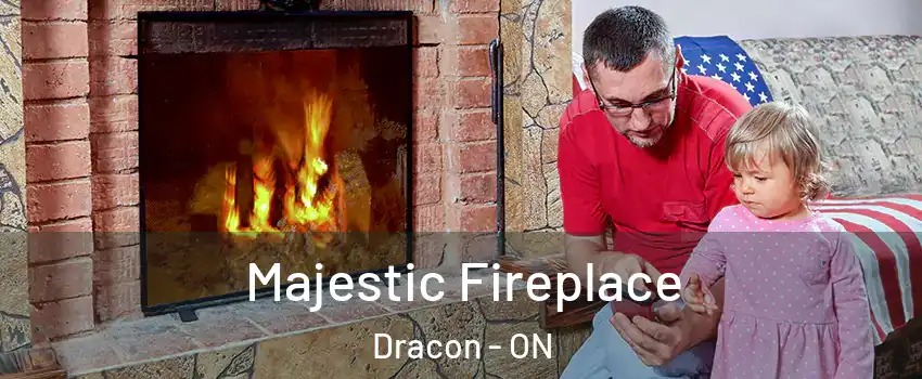  Majestic Fireplace Dracon - ON