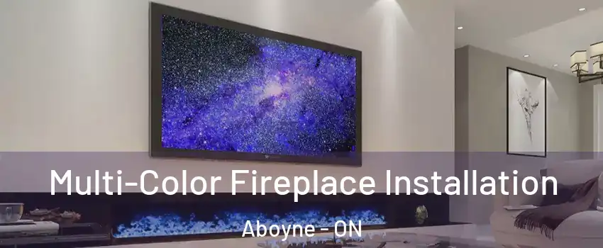  Multi-Color Fireplace Installation Aboyne - ON