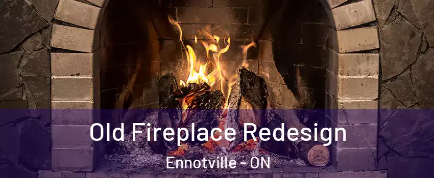  Old Fireplace Redesign Ennotville - ON