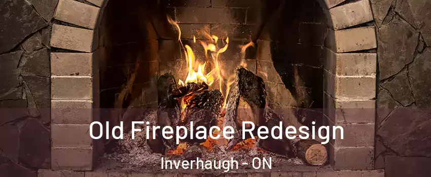  Old Fireplace Redesign Inverhaugh - ON