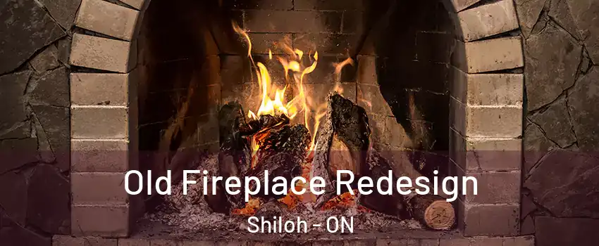  Old Fireplace Redesign Shiloh - ON