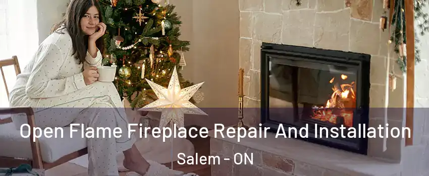  Open Flame Fireplace Repair And Installation Salem - ON