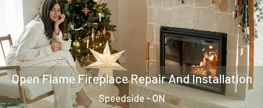  Open Flame Fireplace Repair And Installation Speedside - ON