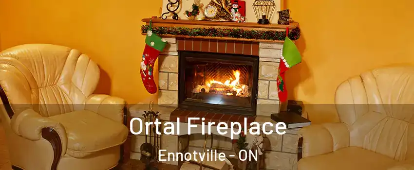  Ortal Fireplace Ennotville - ON