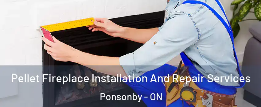  Pellet Fireplace Installation And Repair Services Ponsonby - ON