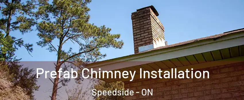  Prefab Chimney Installation Speedside - ON