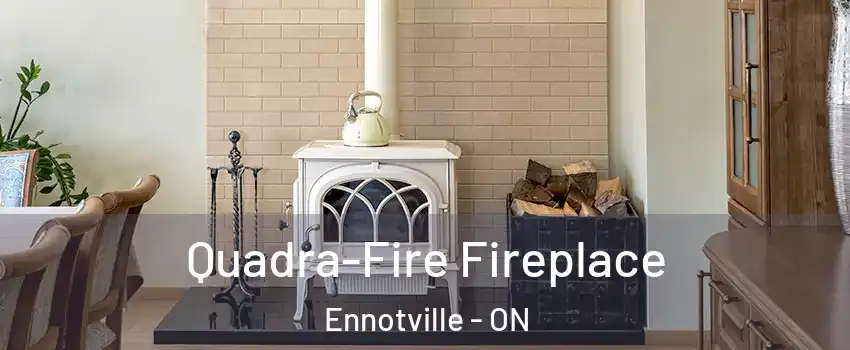  Quadra-Fire Fireplace Ennotville - ON