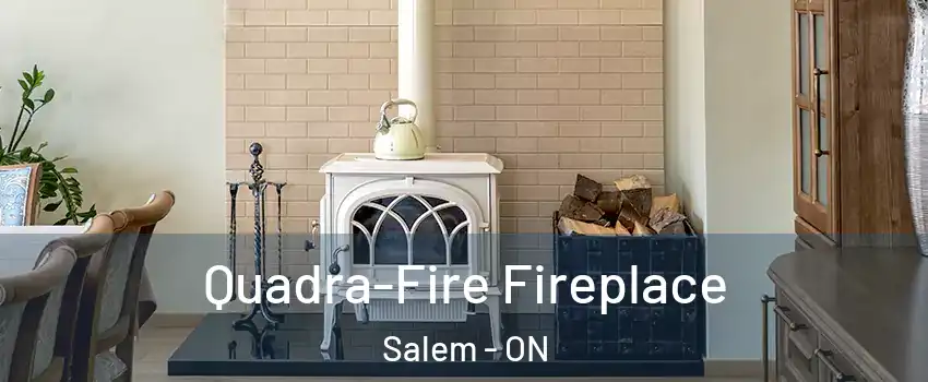  Quadra-Fire Fireplace Salem - ON