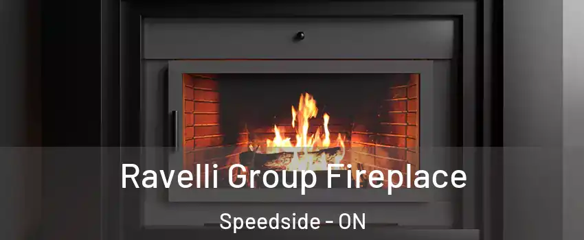  Ravelli Group Fireplace Speedside - ON