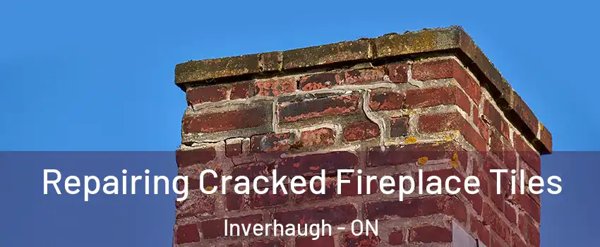  Repairing Cracked Fireplace Tiles Inverhaugh - ON