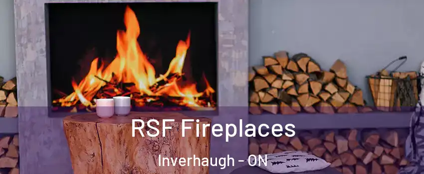  RSF Fireplaces Inverhaugh - ON