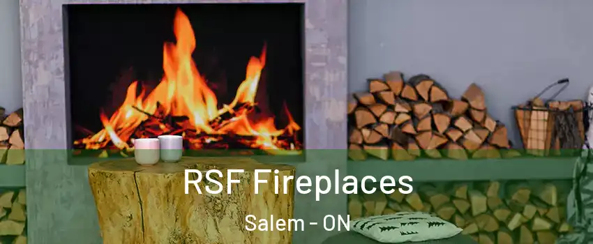  RSF Fireplaces Salem - ON