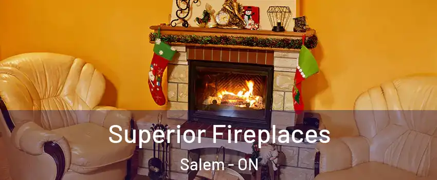  Superior Fireplaces Salem - ON