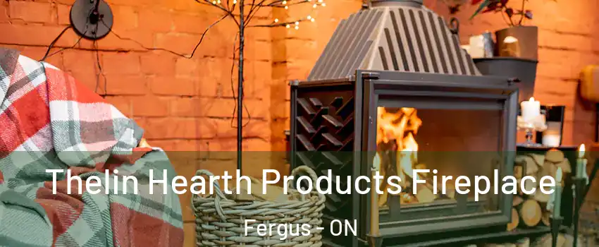  Thelin Hearth Products Fireplace Fergus - ON
