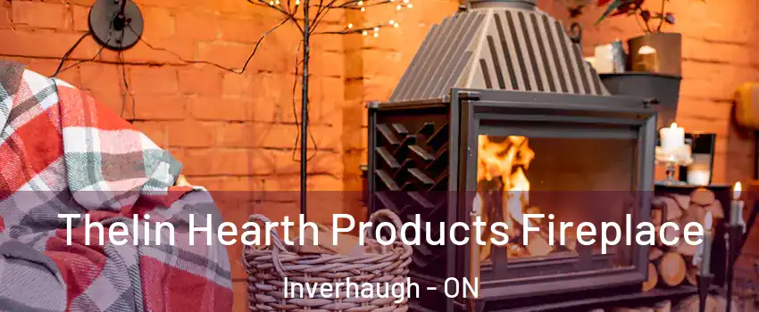  Thelin Hearth Products Fireplace Inverhaugh - ON