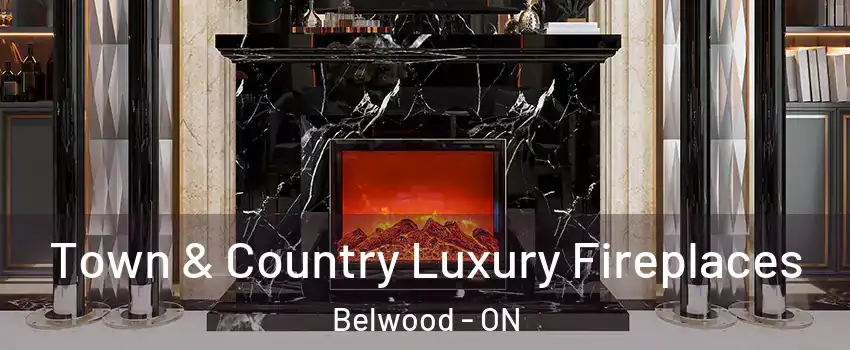  Town & Country Luxury Fireplaces Belwood - ON