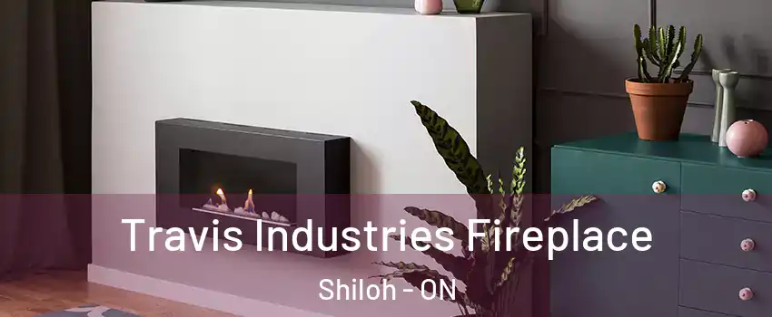  Travis Industries Fireplace Shiloh - ON