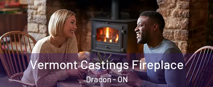  Vermont Castings Fireplace Dracon - ON