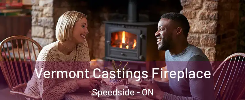  Vermont Castings Fireplace Speedside - ON