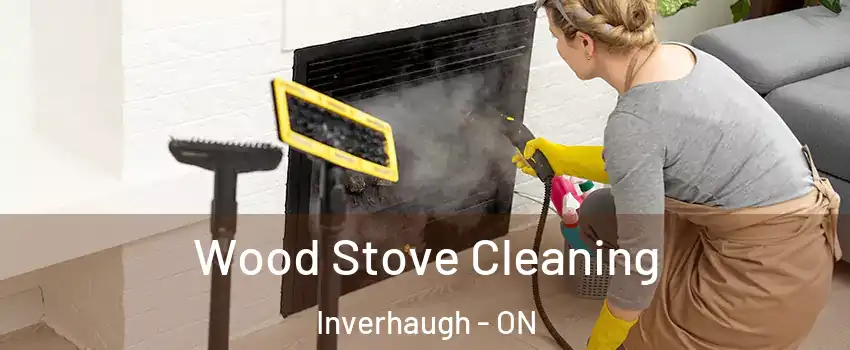  Wood Stove Cleaning Inverhaugh - ON