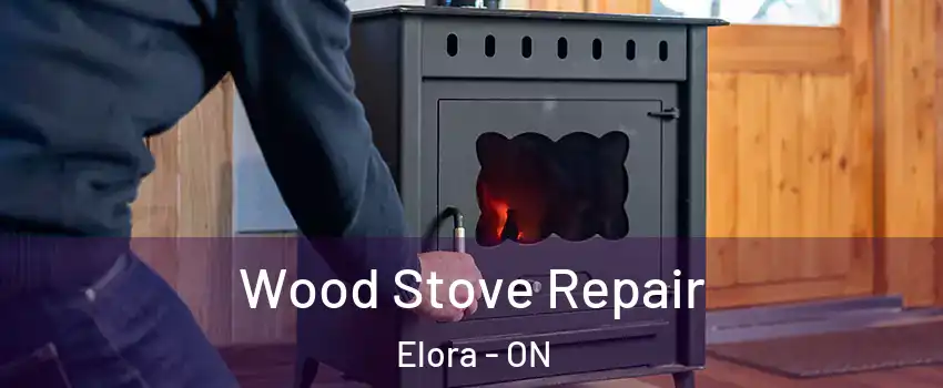 Wood Stove Repair Elora - ON